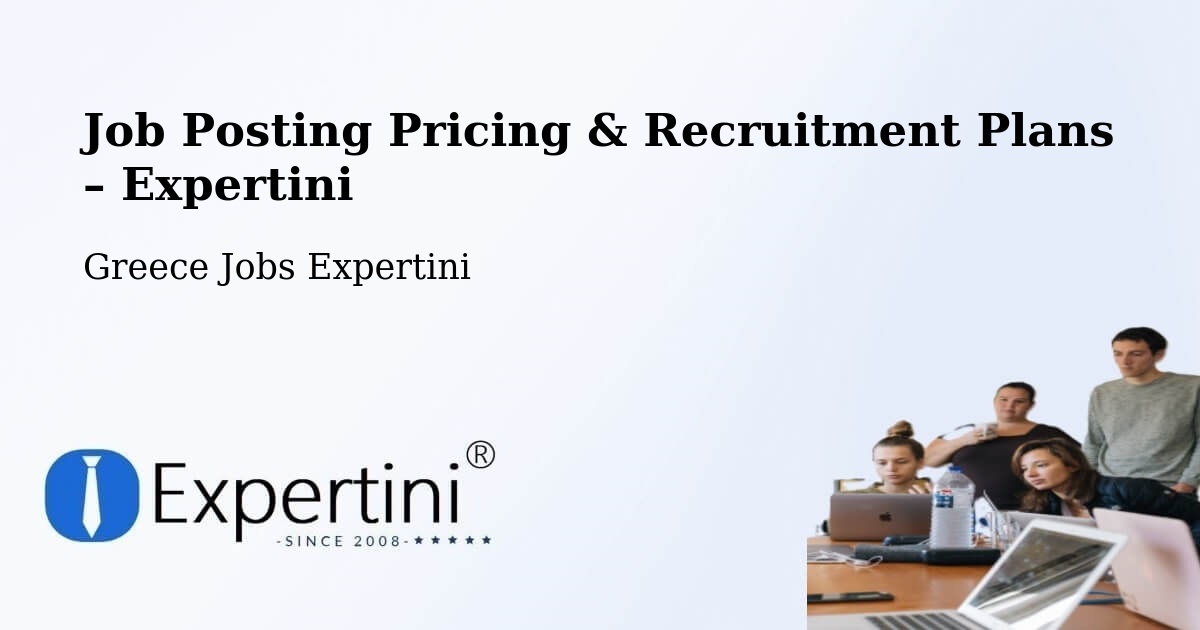 Job Posting Pricing & Recruitment Plans – Emporeío - Emporeío, Greece Jobs Expertini